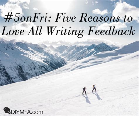 #5onFri: Five Reasons to Love All Writing Feedback