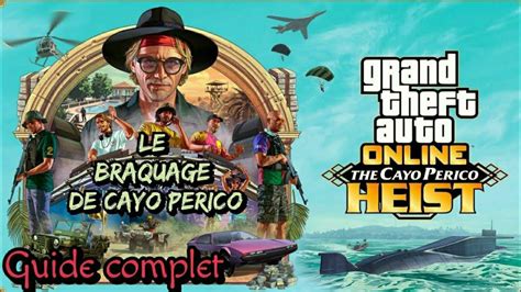 Le Braquage De Cayo Perico Guide Complet Gta Online Youtube