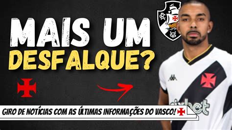 Mais Um Vasco Pode Ter Outro Desfalque Importante Contra O Cuiab