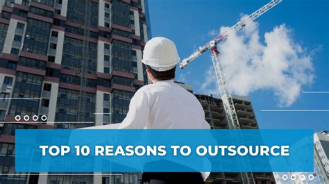 Top 10 Reasons To Outsource