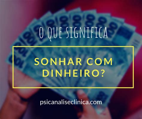 Sonhar Dinheiro Poss Veis Significados Psican Lise Cl Nica