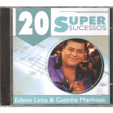 Cd Edson Lima Gatinha Manhosa 20 Super Sucessos Submarino