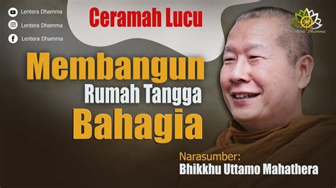 Membangun Keluarga Bahagia Bhante Uttamo Mahathera Youtube