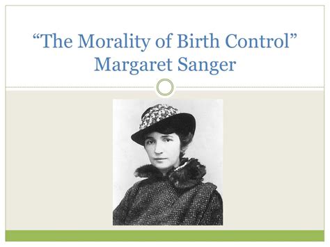 Ppt “the Morality Of Birth Control” Margaret Sanger Powerpoint Presentation Id 2374243