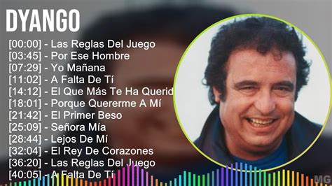 Dyango 2024 MIX Las Mejores Canciones Las Reglas Del Juego Por Ese