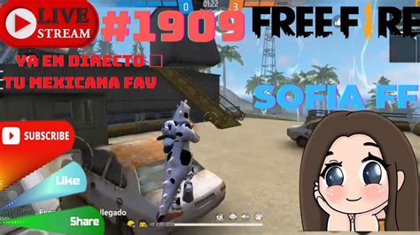 Sofia Ff Garena Free Fire Ya En Directo Tu Mexicana Fav