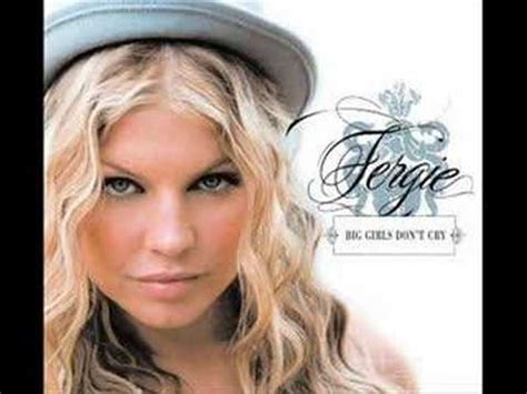 Fergie Big Girls Dont Cry Instrumental Youtube