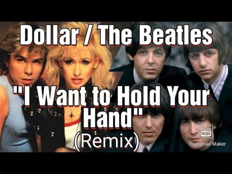 The Beatles Dollar I Want To Hold Your Hand Remix Youtube