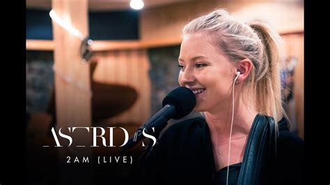 Astrid S Am Live Youtube