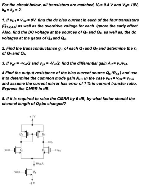 Solved For The Circuit Below All Transistors Are Matched