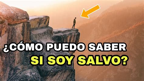 Cómo Puedo Saber Si Soy Salvo Evidencias De Que Soy Salvo YouTube