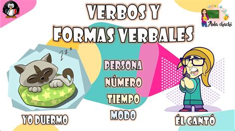 Los Verbos y sus Formas Verbales Aula chachi Vídeos educativos para