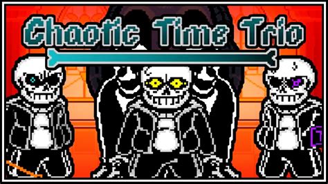 Chaotic Time Trio Phase Completed Undertale Fangame Yijiu Take