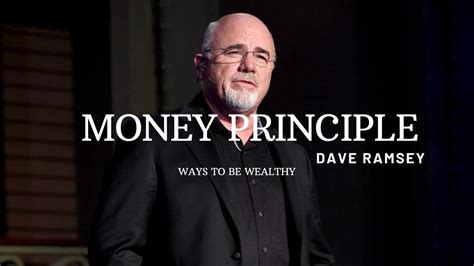 Money Principal Ways To Be Wealthy Dave Ramsey Youtube