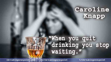 Alcoholism Quotes 25 Drinking Alcohol Quotes And Captions Wish Me On