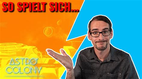 Wie Spielt Sich Astro Colony Early Access Gameplay YouTube