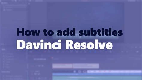 How To Easily Add Subtitles To Davinci Resolve Imvidu