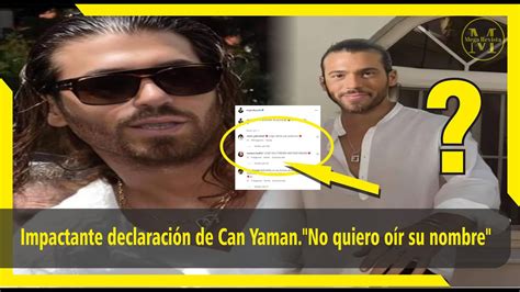 Impactante Declaraci N De Can Yaman No Quiero O R Su Nombre Youtube