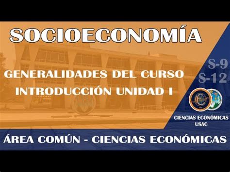 Socioeconom A Generalidades Del Curso Introducci N Del Tema