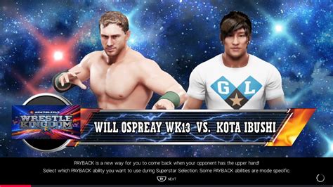 PS4WWE 2K19 ウィルオスプレイ vs 飯伏幸太 Will Ospreay vs Kota Ibushi YouTube