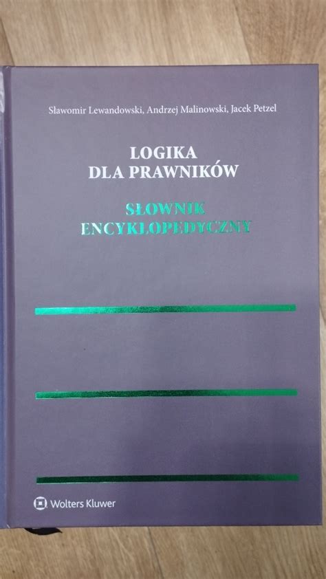 Logika Dla Prawnik W Lewandowski Malinowski Petzel Wroc Aw Kup