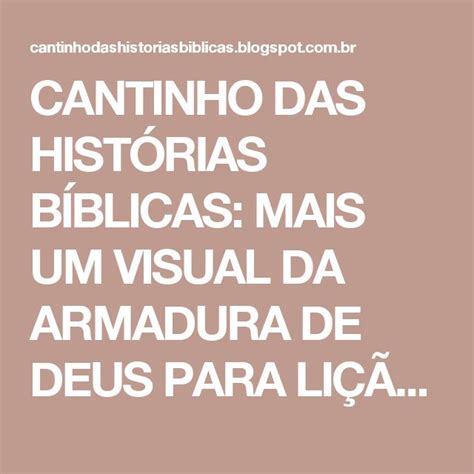 Cantinho Das Hist Rias B Blicas Mais Um Visual Da Armadura De Deus