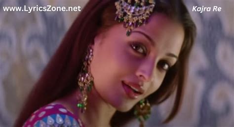 Kajra Re Song Lyrics Aishwarya Rai Lyrics Zone