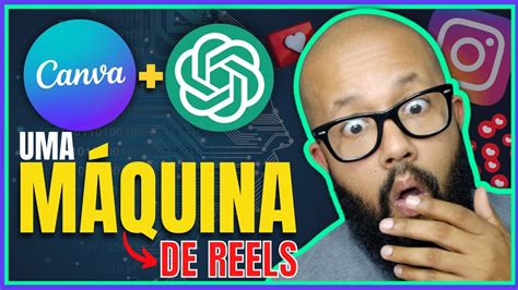 Canva e ChatGPT MÁQUINA DE REELS Como fazer reels AUTOMÁTICO c