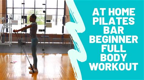At Home Pilates Bar Beginner Workout Youtube
