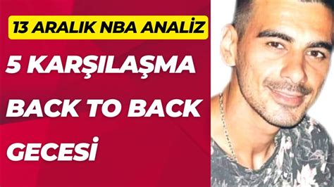 BACK TO BACK GECESİ 13 Aralık Çarşamba 2023 Nba İddaa Tahminleri