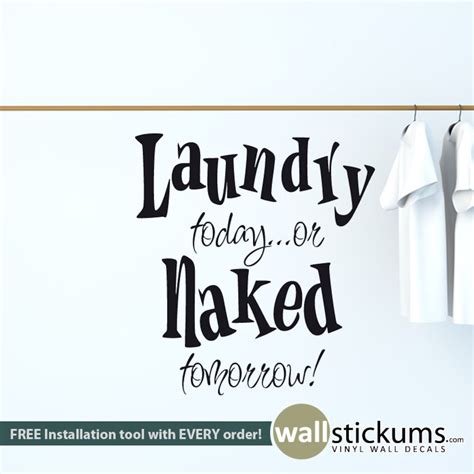 Laundry Today Or Naked Tomorrow Wall Decal WD0151 Etsy