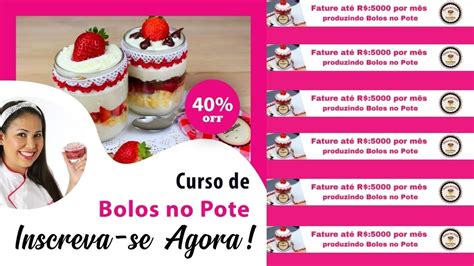 Curso Bolos No Pote Lucrativos Fature At Reais Produzindo Bolos