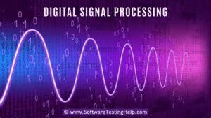 Digital Signal Processing - Complete Guide With Examples