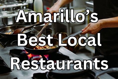 Uncover Amarillo's Hidden Gems: The Top Locally-Owned Restaurants