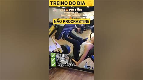 Treino Do Dia 💪 Leg Pressshorts Perderpeso Emagrecer Gym Treino