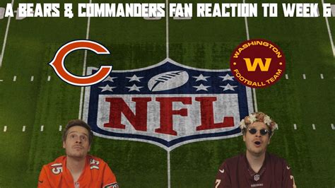 A Bears And Commanders Fan Reaction To Week 6 Youtube