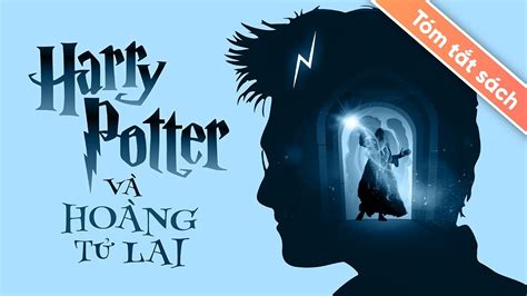 Tóm Tắt Sách Harry Potter Tập 6 Harry Potter Và Hoàng Tử Lai Youtube