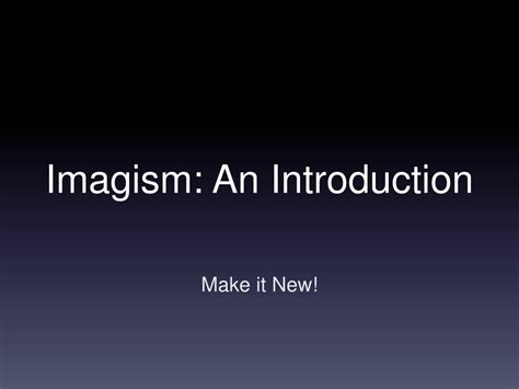 Ppt Imagism A N Introduction Powerpoint Presentation Free Download