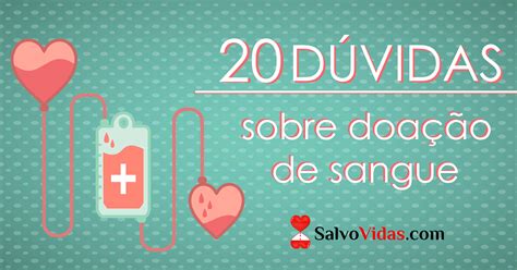 As 20 Principais Dúvidas Sobre Doação De Sangue A Rede De Doadores