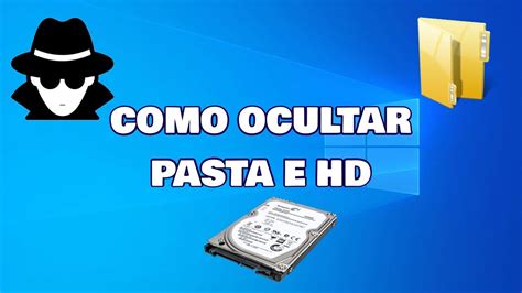 Como Ocultar Pastas E Hd Youtube