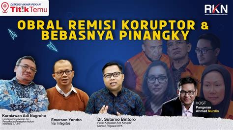 OBRAL REMISI KORUPTOR BEBASNYA PINANGKY YouTube