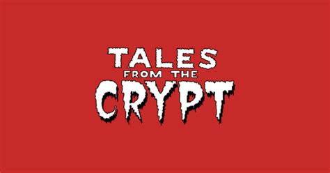 Tales From The Crypt Tales From The Crypt T Shirt Teepublic