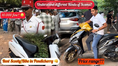 Rent Scooty Bike In Pondicherry Insider Tips On Scams Police Fines