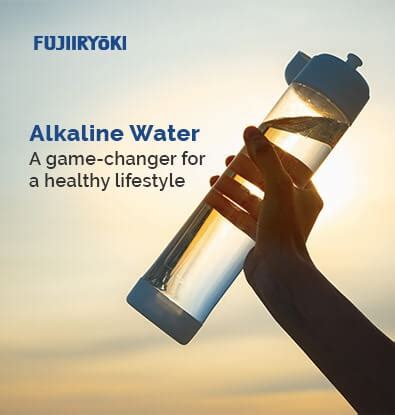 How alkaline ionized water is beneficial for better lifestyle | FUJIIRYOKI INDIA