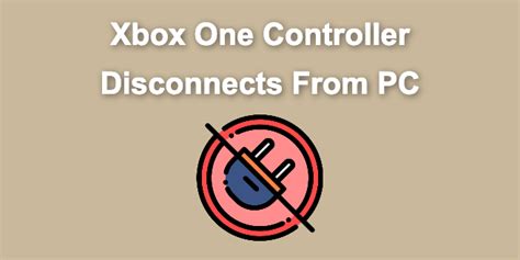 Xbox One Controller Keeps Disconnecting From Pc [solved ] Alvaro