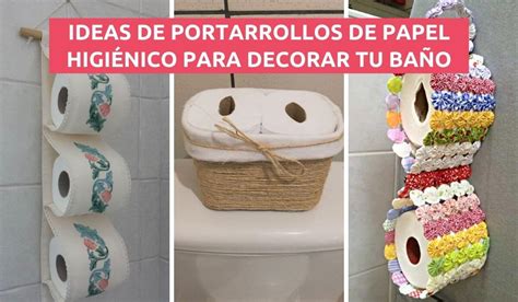 IDEAS DECORATIVAS DE PORTAROLLOS DE PAPEL HIGIÉNICO PARA CUARTOS DE