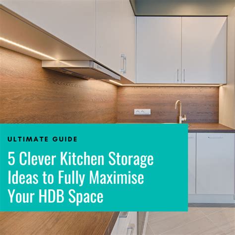 Clever Kitchen Storage Ideas To Fully Maximise Your Hdb Space The