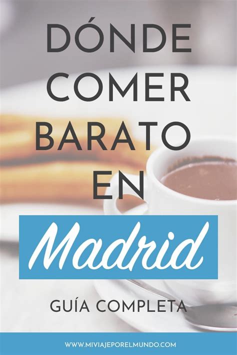 Donde Comer Barato En Madrid Gu A R Pida Artofit