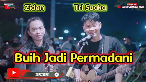 Lirik Buih Jadi Permadani Exist Cover By Zinidin Zidan Ft Tri