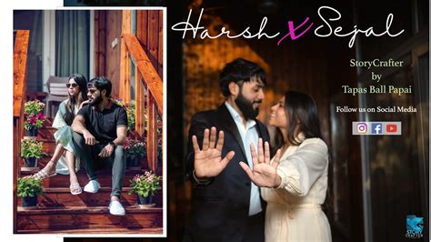 Harsh Sejal Cinematic Prewedding Story 4k Film Story Crafter